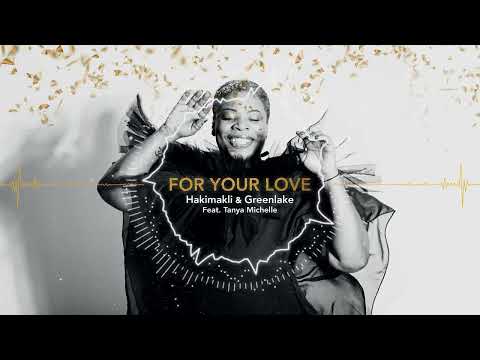 Hakimakli & Greenlake feat. Tanya Michelle - For Your Love (Radio Edit)