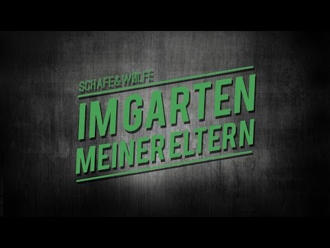 Schafe & Wölfe x Im Garten meiner Eltern (2014er Version)