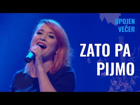 ZATO PA PIJMO - Maja Oderlap (Opojen večer)