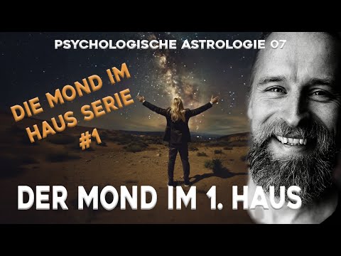 MOND IM 1. HAUS | PSYCHOLOGISCHE ASTROLOGIE | ANDRÉ WAGNER | #astrologie