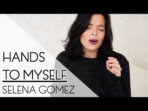 Hands to Myself - Selena Gomez | Maria Bradshaw Cover