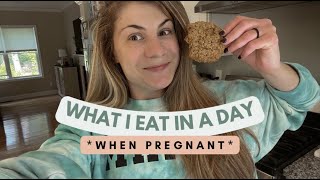 WHAT I EAT IN A DAY *Pregnancy Edition*