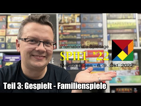 SPIEL 22 in Essen Teil 3: Gespielt und Top - Familienspiele