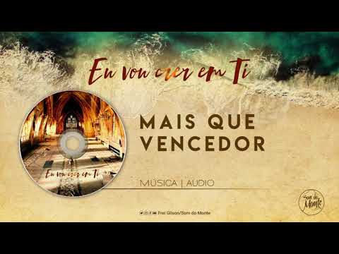 Mais que vencedor | CD - Eu vou crer em Ti  - (Áudio)