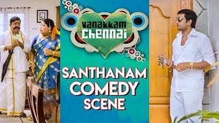 Vanakkam Chennai Tamil Movie | Santhanam Comedy Scene | Online Tamil Movies
