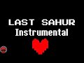 Last Sahur Instrumental