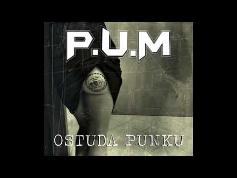 P.U.M. - Track No. 1 (CD Ostuda punku)