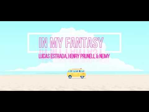 In My Fantasy  Lucas Estrada, Henry Prunell & Neimy sub Español-English