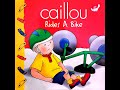 CAILLOU RIDES A BIKE KIDS FUN READ ALONG