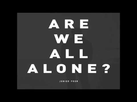 Junior Prom - Are We All Alone? (Official Audio)