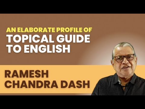 An elaborate profile of Topical guide to English by Ramesh Chandra Dash