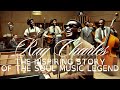 Ray Charles The Inspiring Story Of The Soul Music Legend