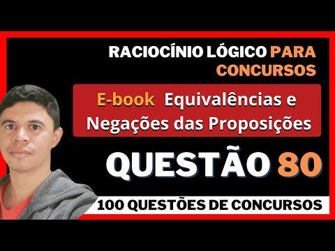 Questão 80 📚  Ebook - Equivalências e Negações 👨‍🏫 Negação da Condicional 🔎 Banca #IDIB