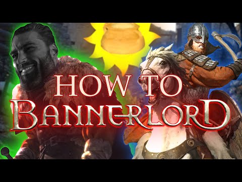 How To Bannerlord: The Worst Bannerlord Guide Ever