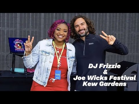 DJ Frizzie at Joe Wicks Festival Kew Gardens