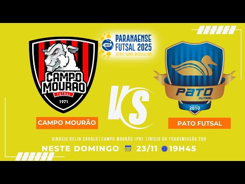 CAMPO MOURÃO x PATO FUTSAL | SÉRIE OURO | AO VIVO |  20H