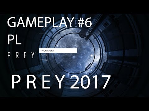 Prey 2017 | Gameplay PL #6