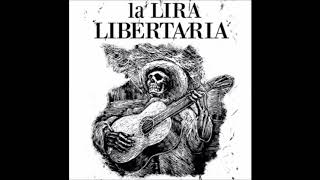 Download lagu LA LIRA LIBERTARIA compilado mp3