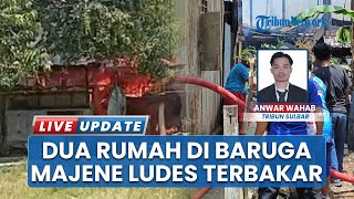 Korsleting Listrik, Kebakaran Lahap 2 Rumah Warga Baruga Majene: cuma Bisa Selamatkan Motor