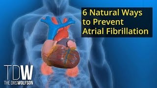6 Natural Ways to Prevent or Reverse Atrial Fibrillation