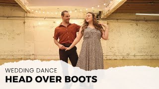 &quot;HEAD OVER BOOTS&quot; BY JON PARDI | WEDDING DANCE ONLINE | TUTORIAL AVAILABLE 👇🏼