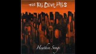 The Kill Devil Hills - Tryin' To Forget About You