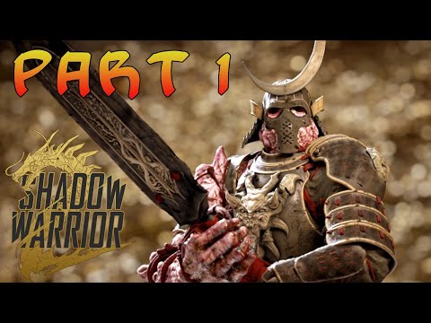 Shadow Warrior 2 | Gameplay Walkthrough - Part 1 | Who Wants Some Wang