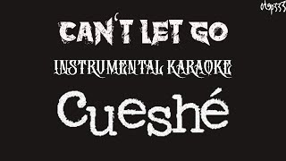 Cueshe | Can&#39;t Let Go (Karaoke + Instrumental)