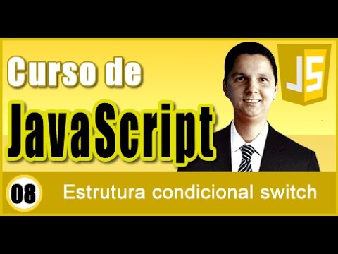 Curso de JavaScript Aula 08 Estrutura condicional switch