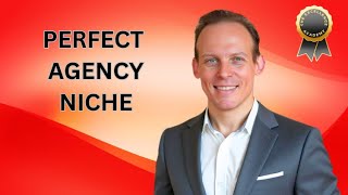 How to Choose the Perfect Niche for Your Agency, Consulting, Or Freelancing Business