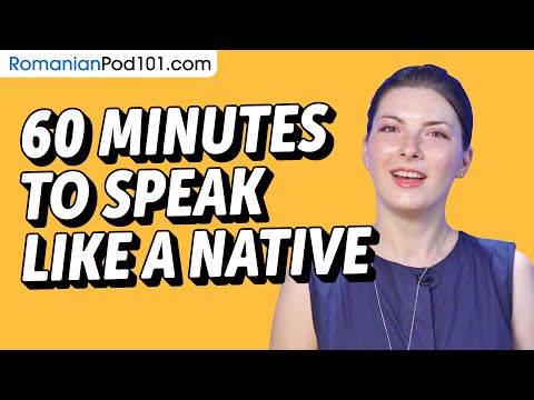 Do You Have 60 Min? You Can Speak Like a Native Romanian Speaker