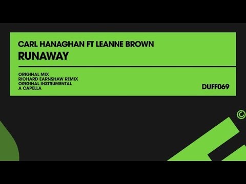 Carl Hanaghan feat. Leanne Brown - Runaway (Richard Earnshaw Remix)