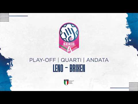 Play Serie A1 [QUARTI | PLAY-OFF - ANDATA] | LENO - BRIXEN