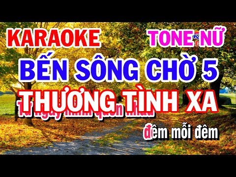 Karaoke Bến Sông Chờ 5 Tone Nữ | Thương Tình Xa | Đoản Khúc Lam Giang | Phi Vân Điệp Khúc