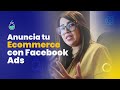 Cómo hacer campañas en Facebook Ads para E-commerce