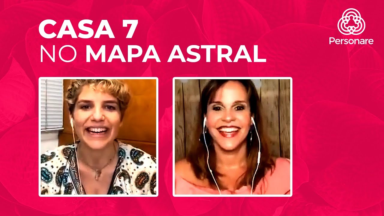 OS RELACIONAMENTOS E A CASA 7 NO MAPA ASTRAL | PERSONARE