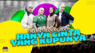 Download lagu MANIS MANJA GROUP - HANYA CINTA YANG KUPUNYA VERSI DANGDUT [ VICEO LIRIK] mp3