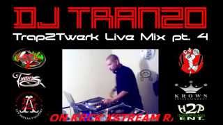 DJ Tranzo - Trap 2 Twerk (Live Mix) Pt.4
