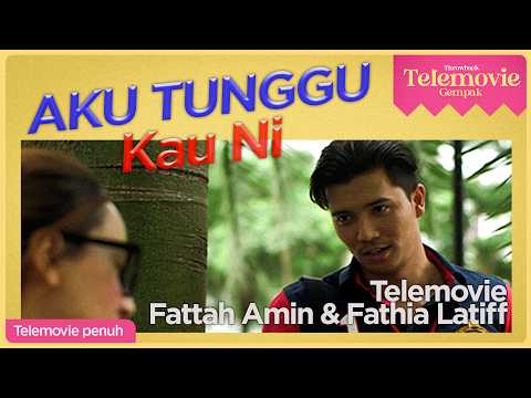[EPISOD PENUH] Aku Tunggu Kau ni (Fattah Amin, Fathia Latiff) | THROWBACK TELEMOVIE GEMPAK