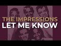 The Impressions - Let Me Know (Official Audio)