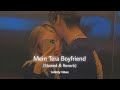 Main tera Boyfriend (Slowed & Reverb) | 𝙄𝙣𝙛𝙞𝙣𝙞𝙩𝙮 𝙑𝙞𝙗𝙚𝙨