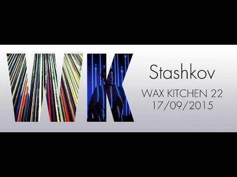Stashkov - Wax Kitchen 22