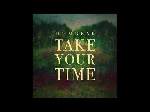 Humbear - Take Your Time (Official Audio)