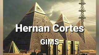 GIMS - Hernan Cortes