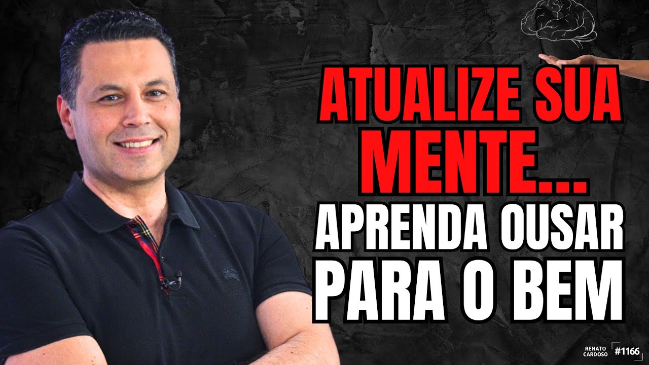 ATUALIZE SUA MENTE… APRENDA OUSAR PARA O BEM | #1166