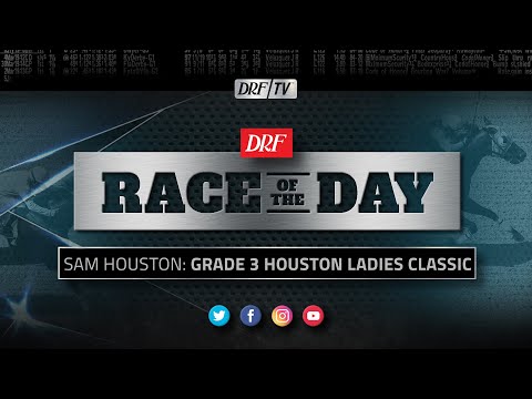 DRF Sunday Race of the Day | Houston Ladies Classic 2021