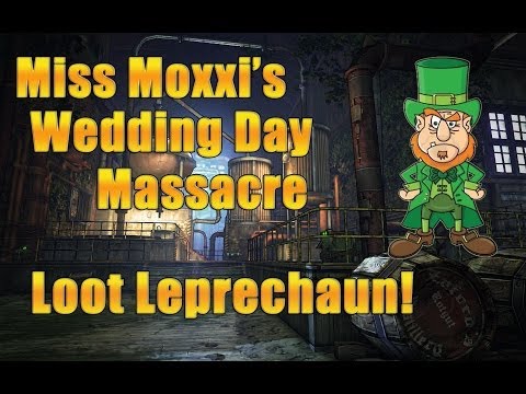 Borderlands 2- Miss Moxxi's Wedding Day Massacre Loot Leprechaun!