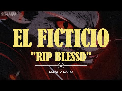 EL FICTICIO | PIRLO "RIP BLESSD" (LETRA)