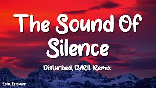 Disturbed - The Sound Of Silence (CYRIL Remix) (Lyrics)