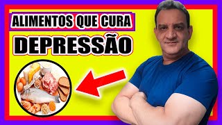 ALIMENTOS Para DEPRESSO :  Coma Esses Alimentos e CURE A DEPRESSO !